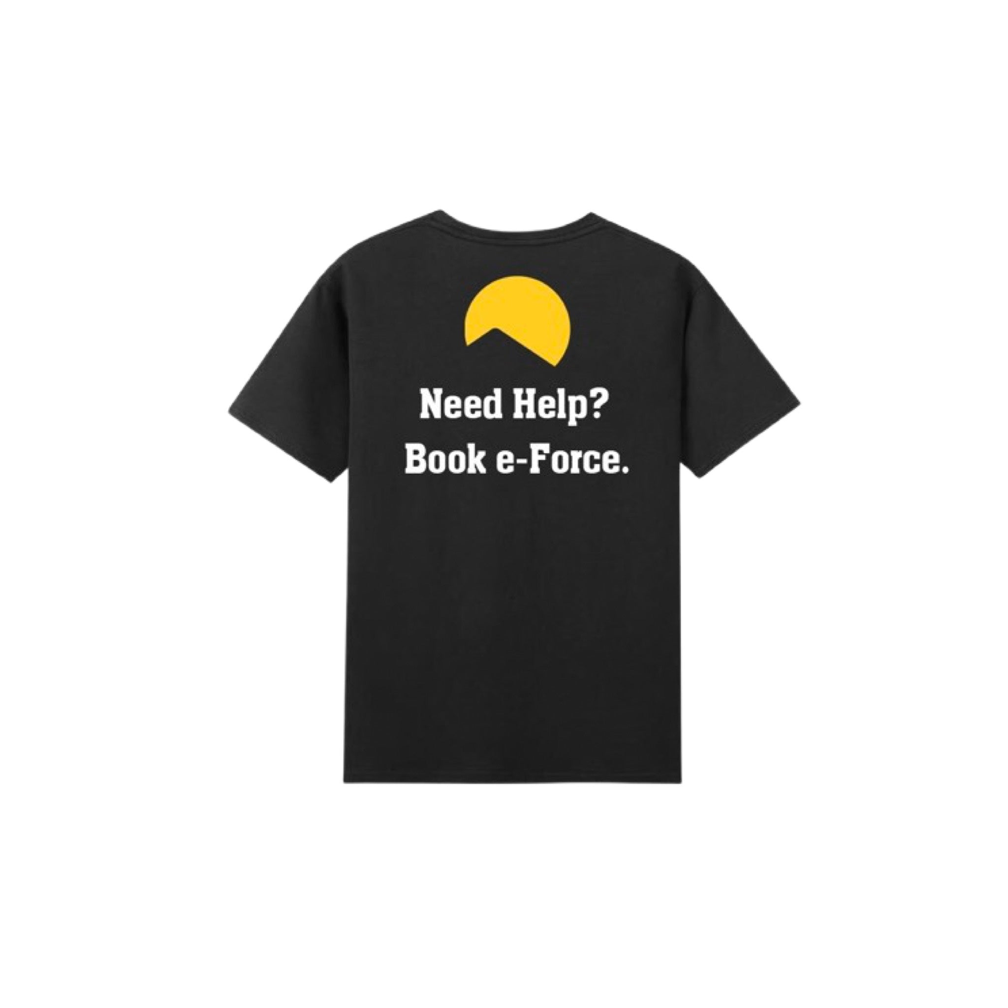 Black t-shirt featuring a yellow semi-circle graphic like a rising sun above a dark mountain peak, with white text below stating Need Help? Book e-Force.